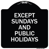 Except Sundays and Holidays Supplementary Sign