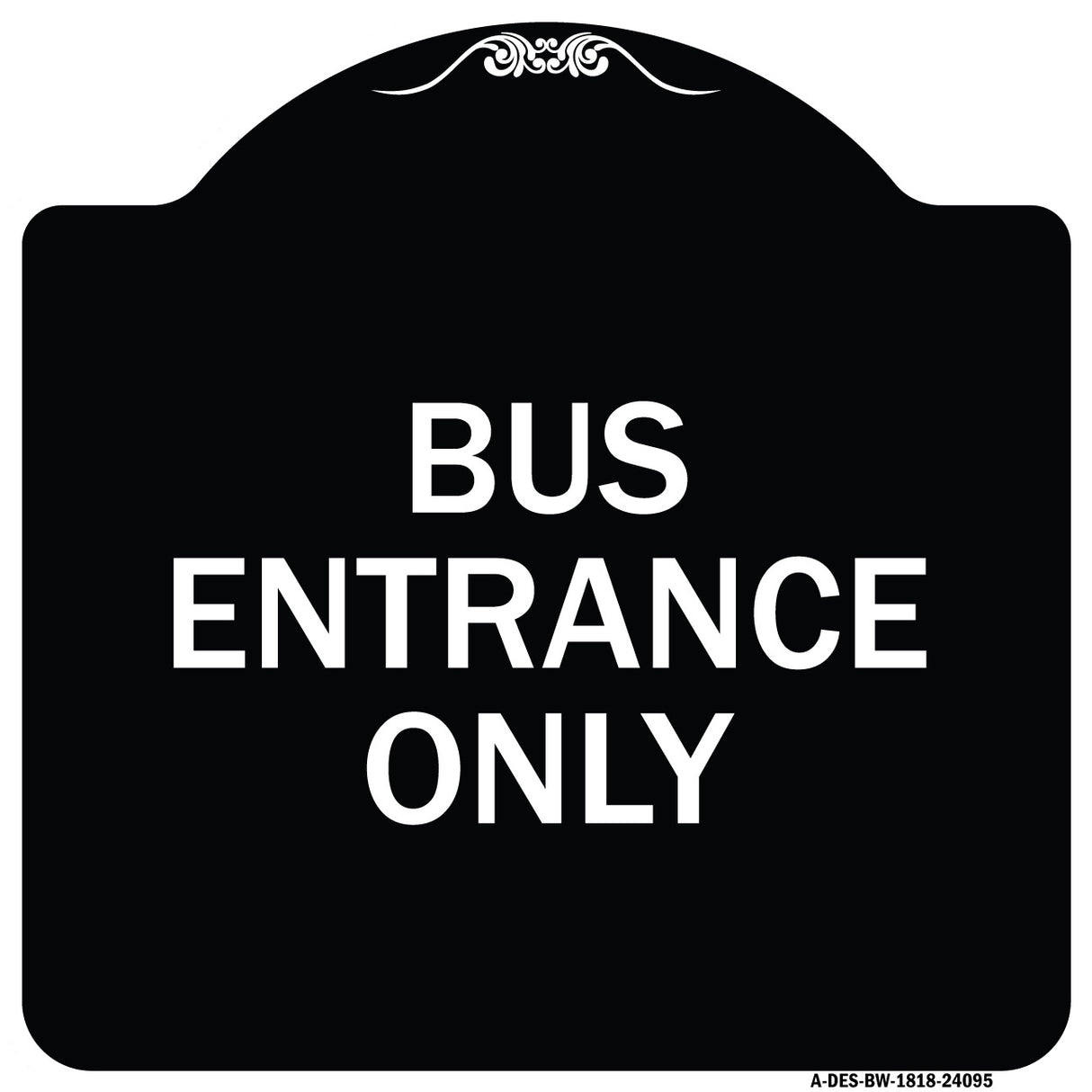 Entrance Sign Bus Entrance Only