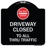 Driveway Closed to All Thru Traffic with Do Not Enter Symbol