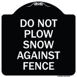 Do Not Plow Snow Against Fence