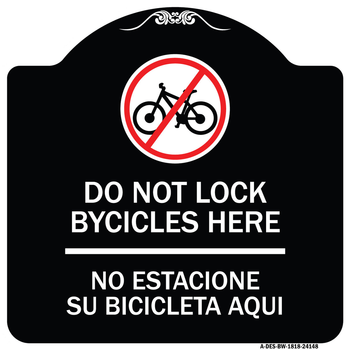 Do Not Lock Bicycles Here - No Estacione Su Bicicleta Aqui (With No Bicycle Graphic)