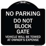 Do Not Block Gate Vehicle Will Be Towed at Owner Expense