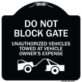 Do Not Block Gate Unauthorized Vehicles Towed at Owner Expense with Graphic