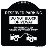 Do Not Block Driveway Unauthorized Vehicles Towed Away with Graphic