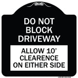 Do Not Block Driveway Allow 10 Ft Clearance on Either Side