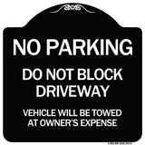 Do Not Block Driveway Vehicle Will Be Towed at Owner's Expense