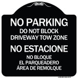 Do Not Block Driveway Tow Zone - No Estacione No Bloque El Parquiedero Area De Remolque