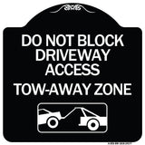 Do Not Block Driveway Access - Tow Away Zone (With Graphic)