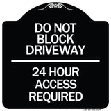 Do Not Block Driveway 24 Hour Access Required