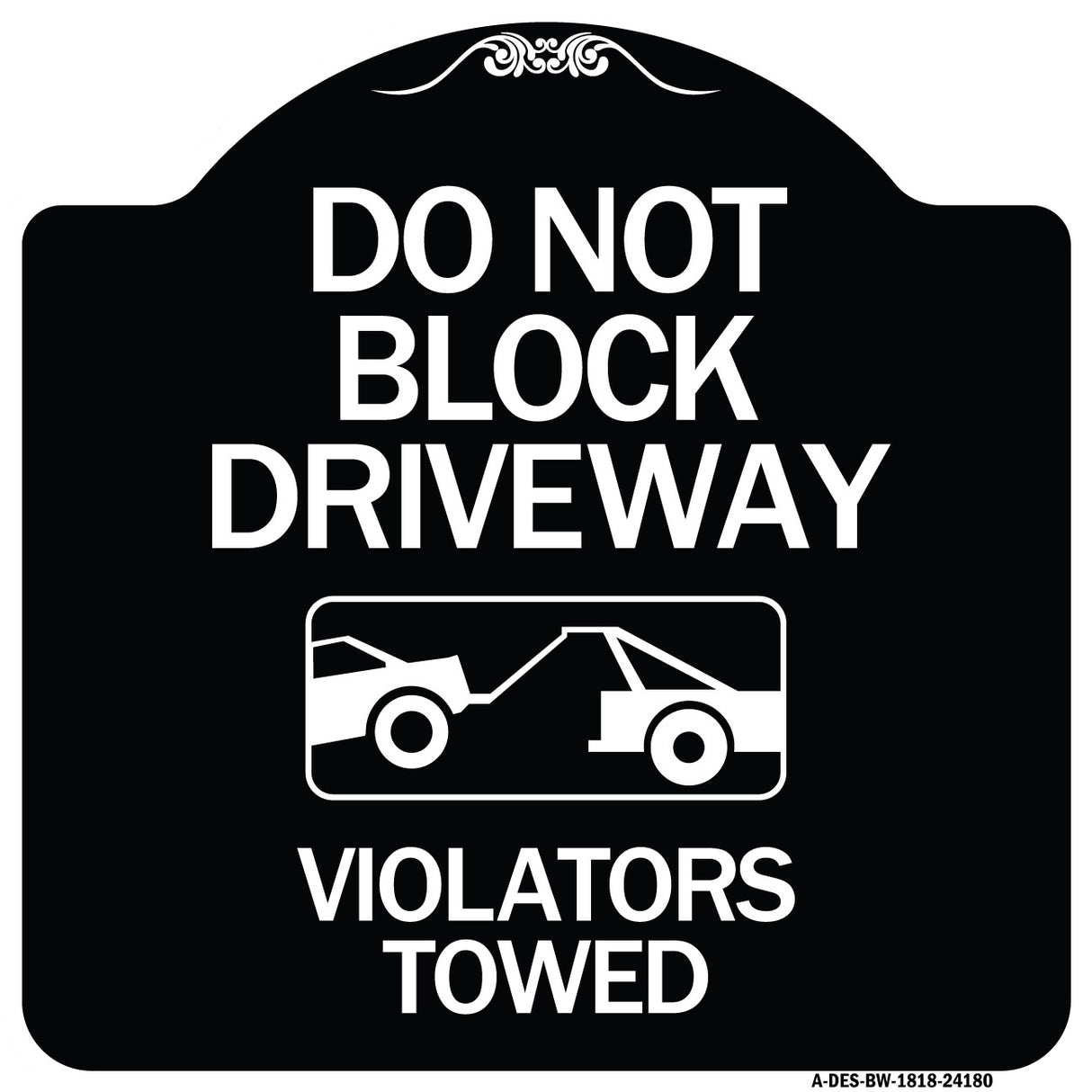 Do Not Block Driveway - Violators Towed (With Graphic)