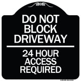 Do Not Block Driveway - 24 Hour Access Required