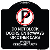 Do Not Block Doors Enter Ways or Other Cars Park in Designated Areas with No Parking Symbol