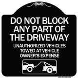 Do Not Block ANY Part of the Driveway Unauthorized Vehicles Towed at Owner Expense with Graphic