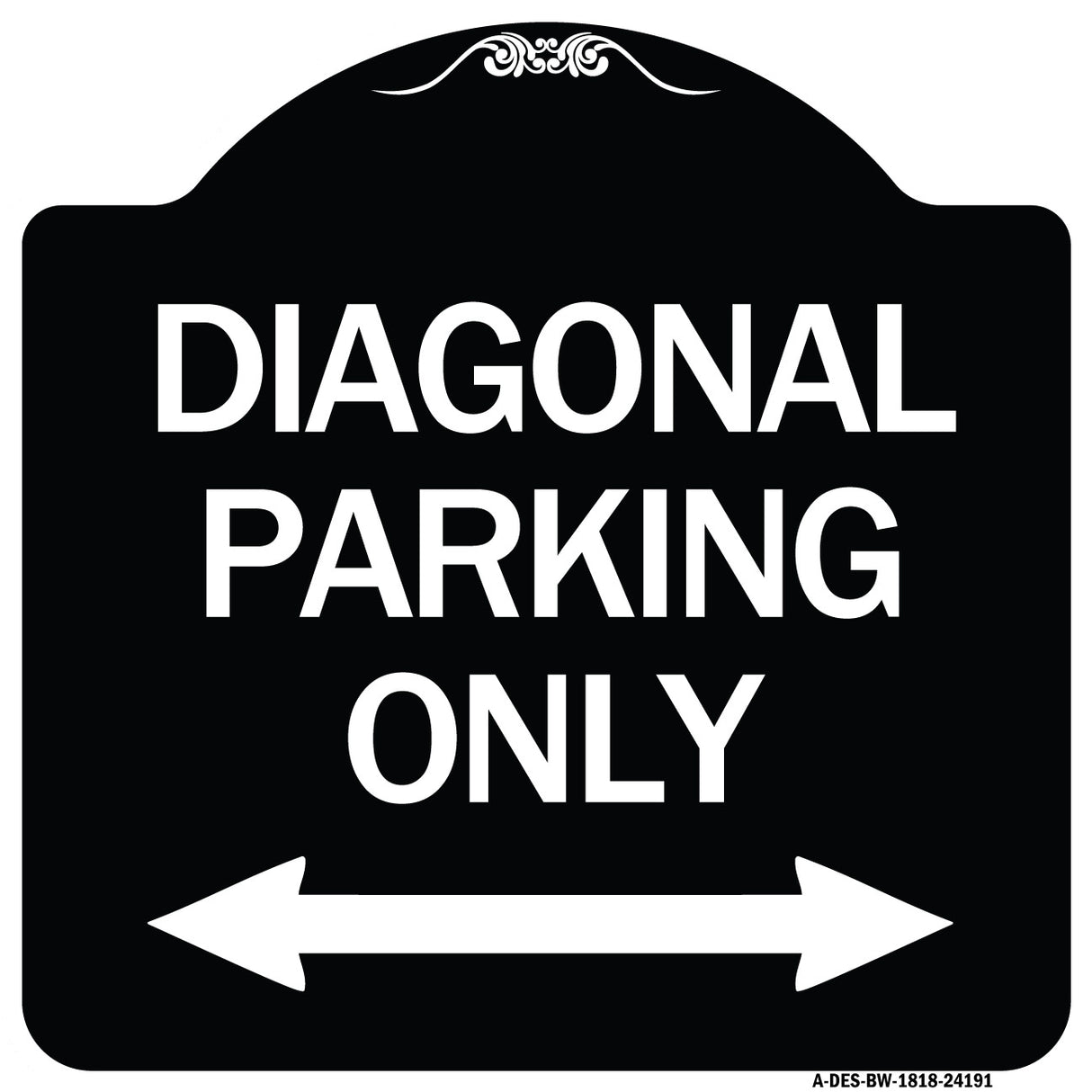 Diagonal Parking Only with Bidirectional Arrow