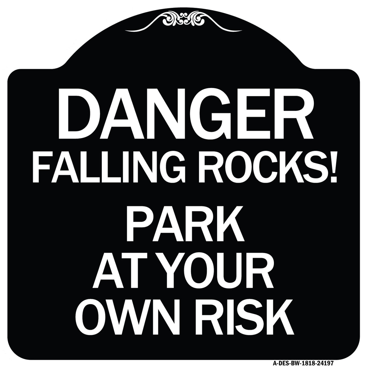 Danger Falling Rocks! - Park at Your Own Risk