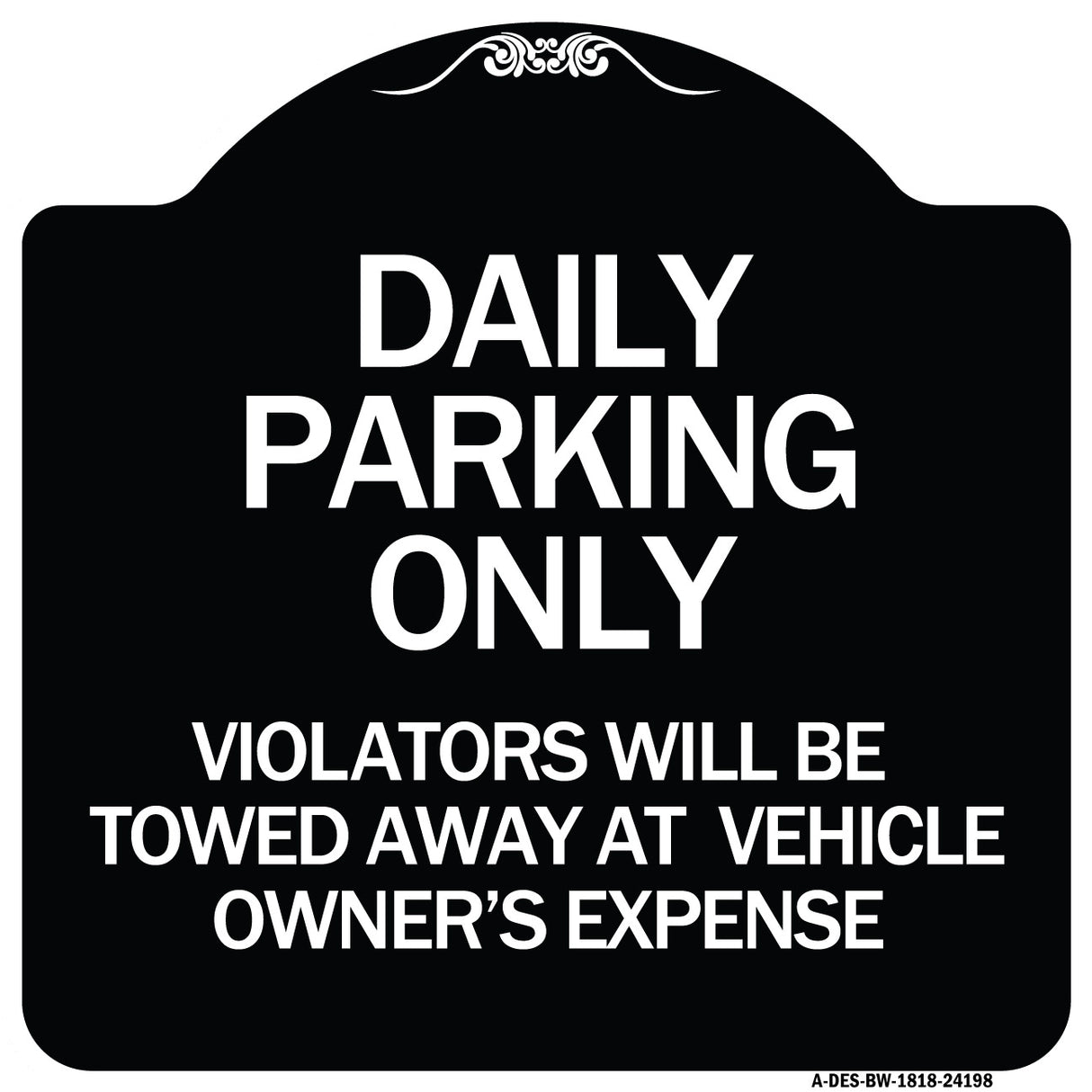 Daily Parking Only Violators Will Be Towed Away at Vehicle Owner's Expense