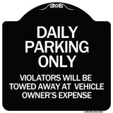 Daily Parking Only Violators Will Be Towed Away at Vehicle Owner's Expense