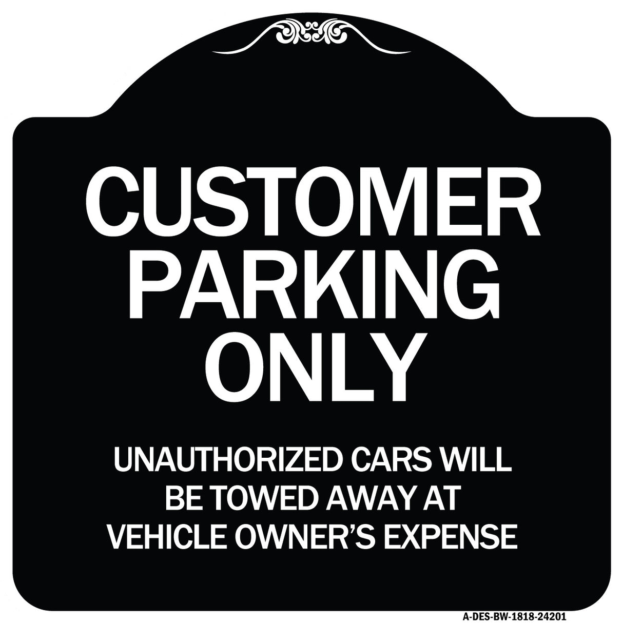 Customer Parking Unauthorized Cars Will Be Towed Away at Owner's Expense