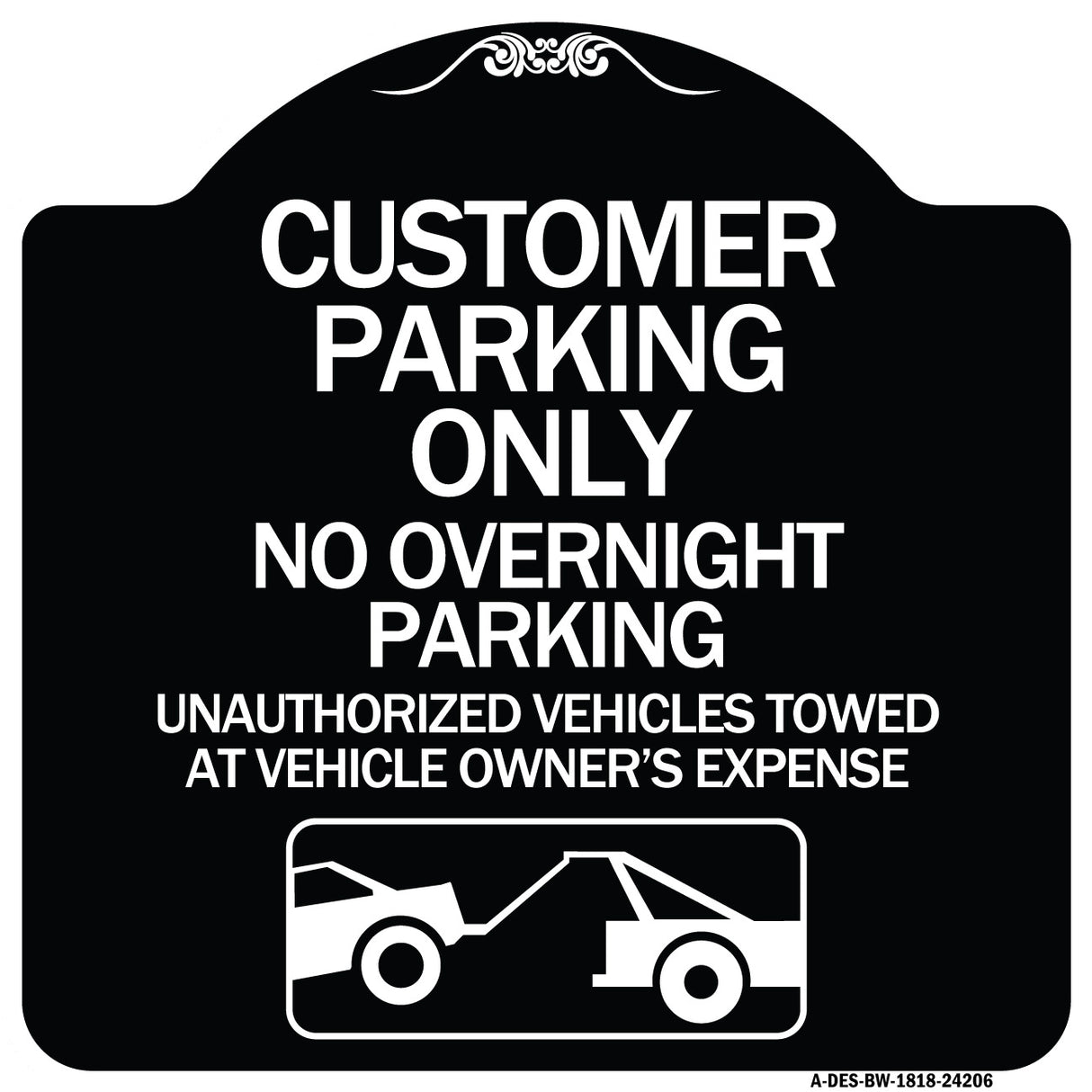 Customer Parking Only No Overnight Parking Unauthorized Vehicles Towed at Owner Expense with Graphic