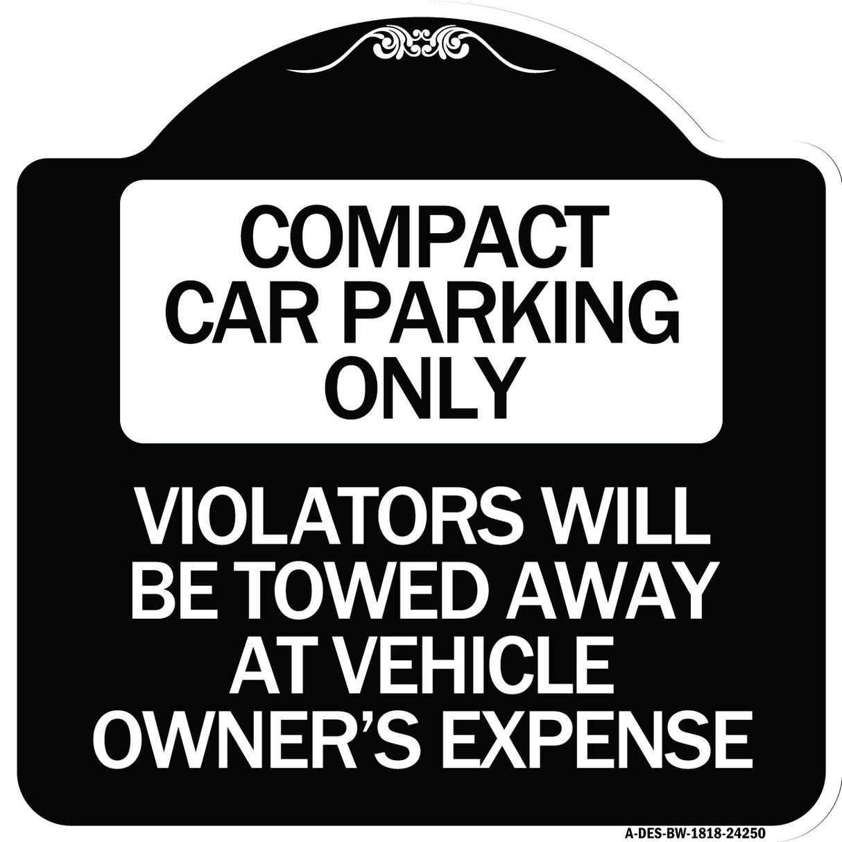 Compact Car Parking Only Violators Will Be Towed Away at Vehicle Owner's Expense