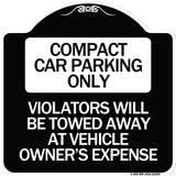 Compact Car Parking Only Violators Will Be Towed Away at Vehicle Owner's Expense