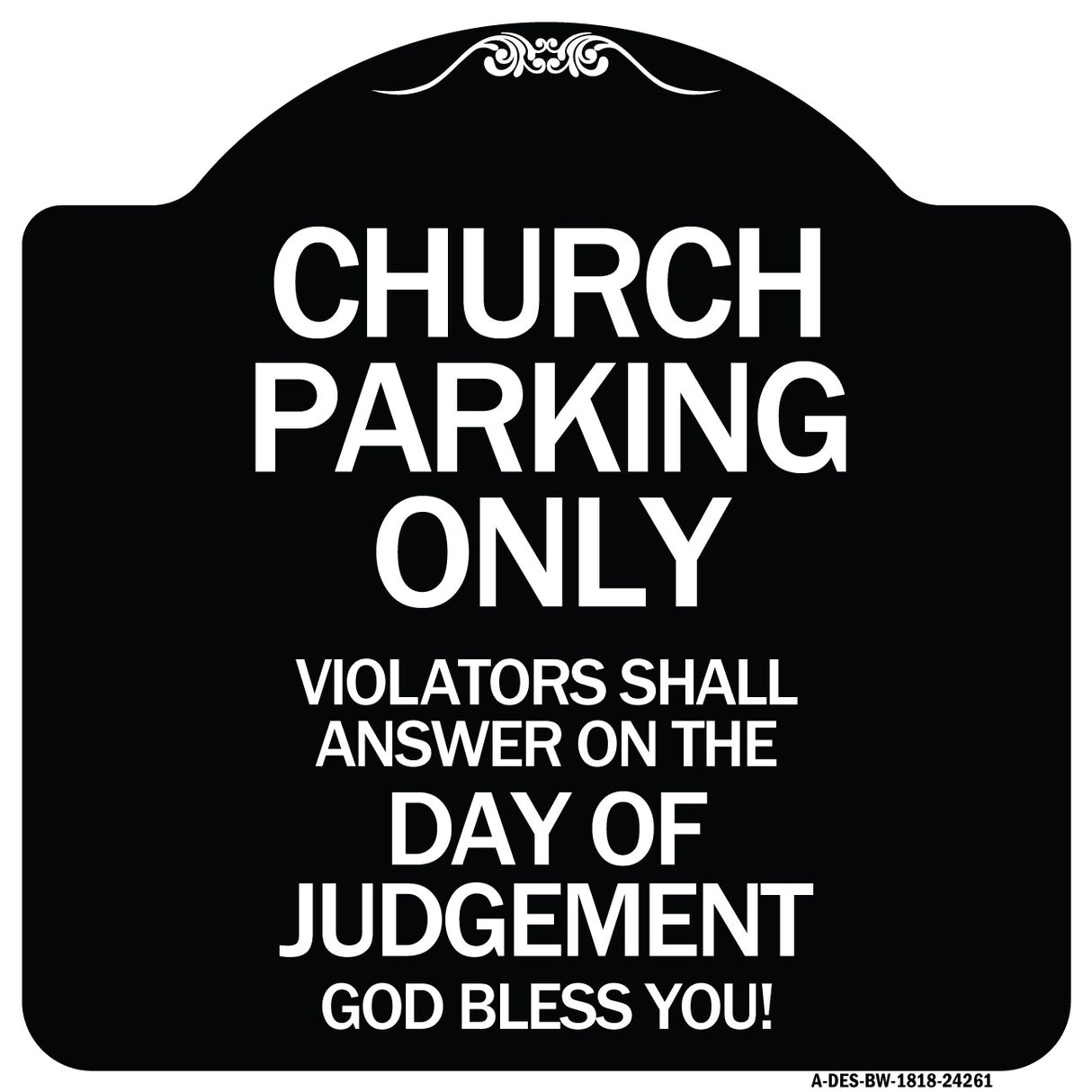 Church Parking Only Violators Shall Answer on the Day of Judgement