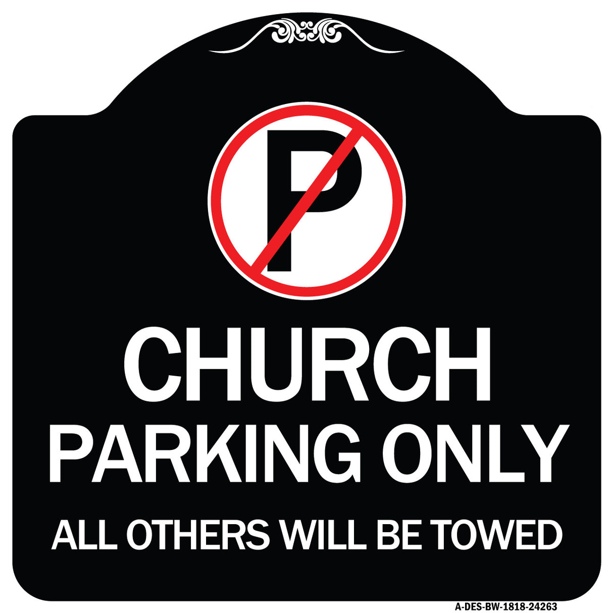 Church Parking Only All Others Will Be Towed with No Parking Symbol