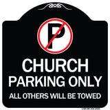 Church Parking Only All Others Will Be Towed with No Parking Symbol
