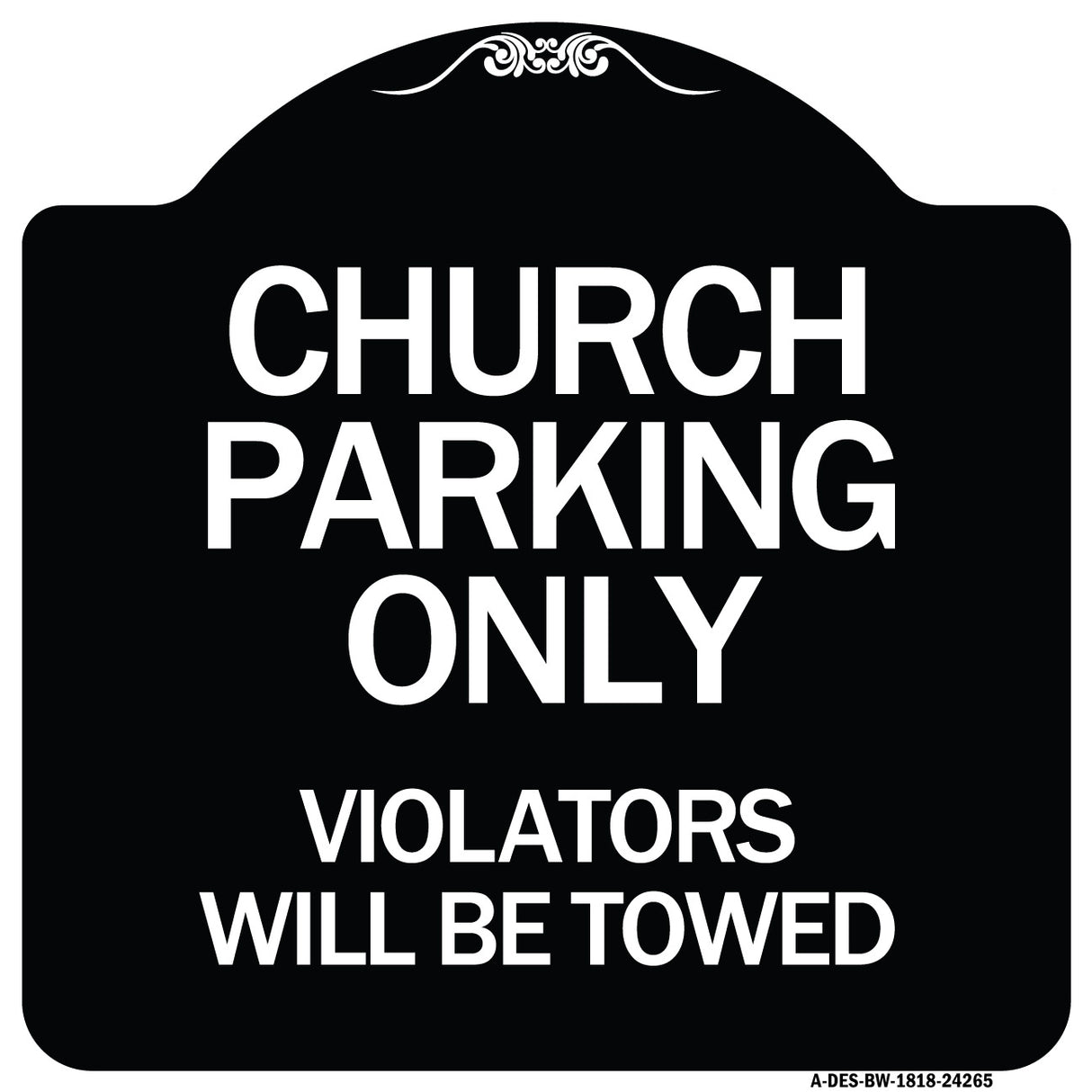 Church Parking Only Violators Will Be Towed