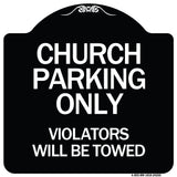 Church Parking Only Violators Will Be Towed