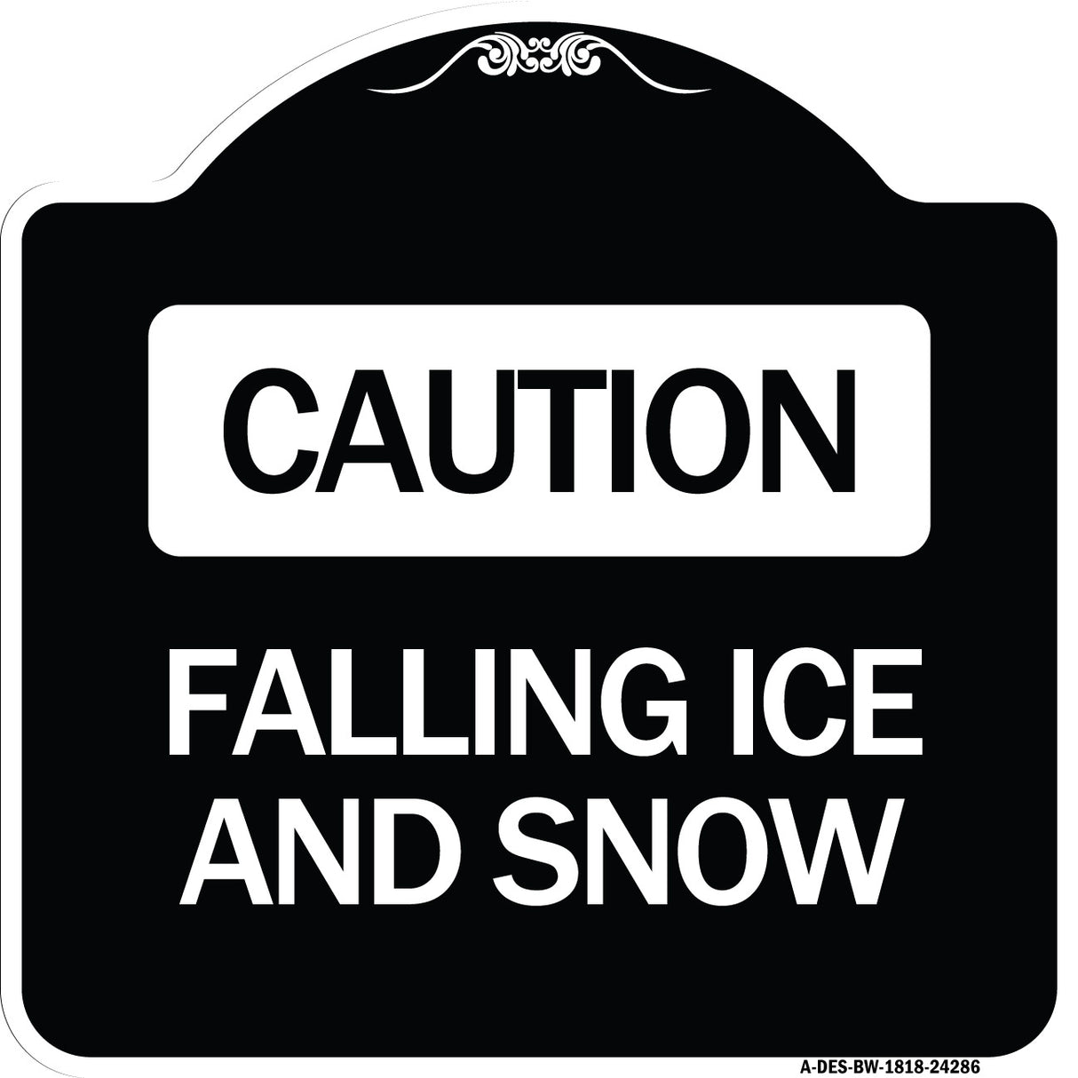 Caution - Falling Ice and Snow