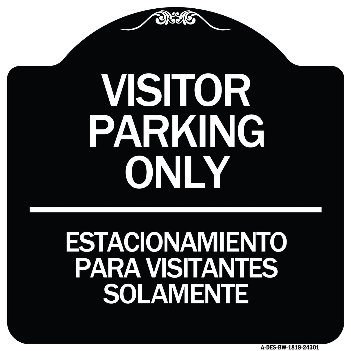 Bilingual Reserved Parking Sign Visitor Parking Only - Estacionamiento Para Visitantes Solamente