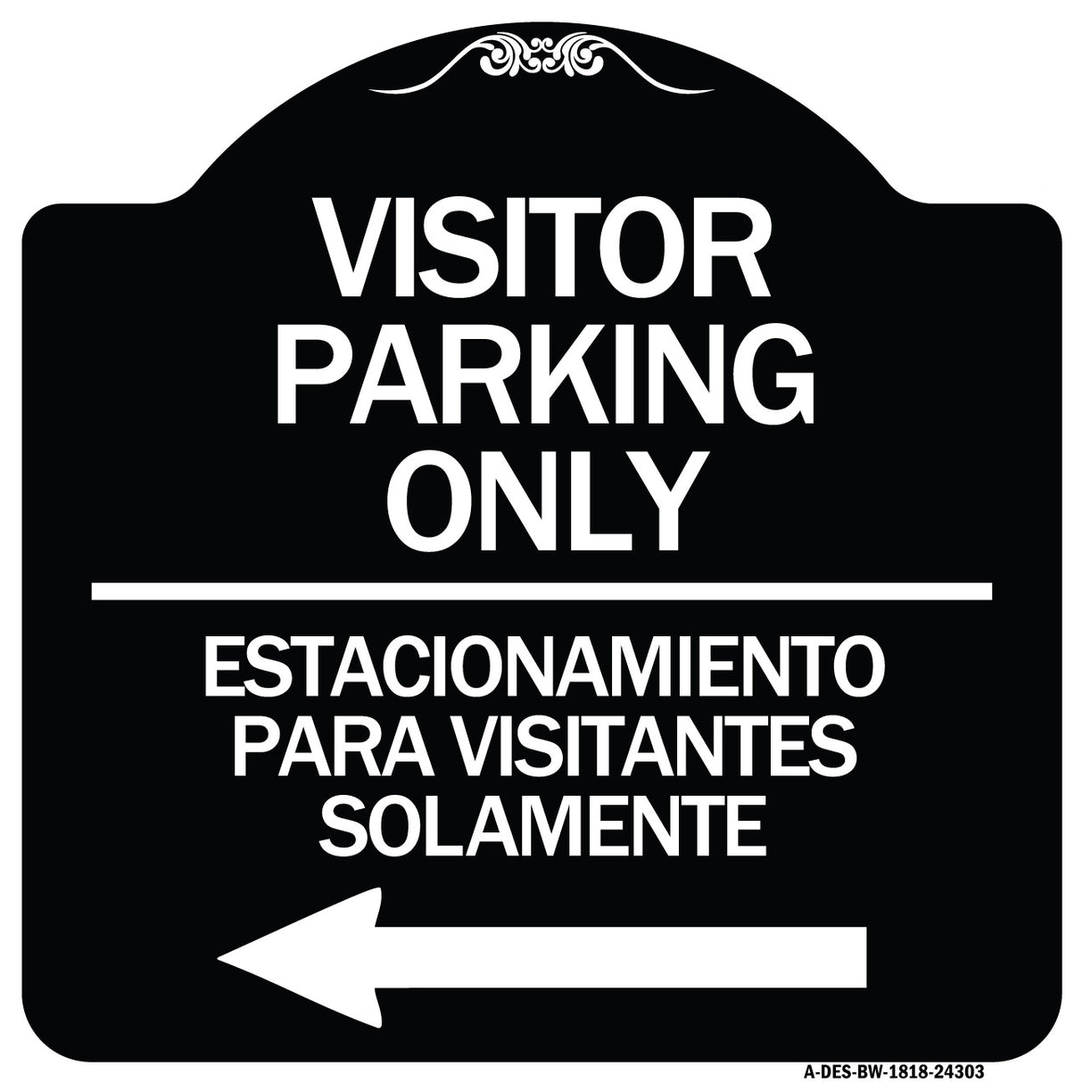 Bilingual Reserved Parking Sign Visitor Parking Only - Estacionamiento Para Visitantes Solamente (With Left Arrow)