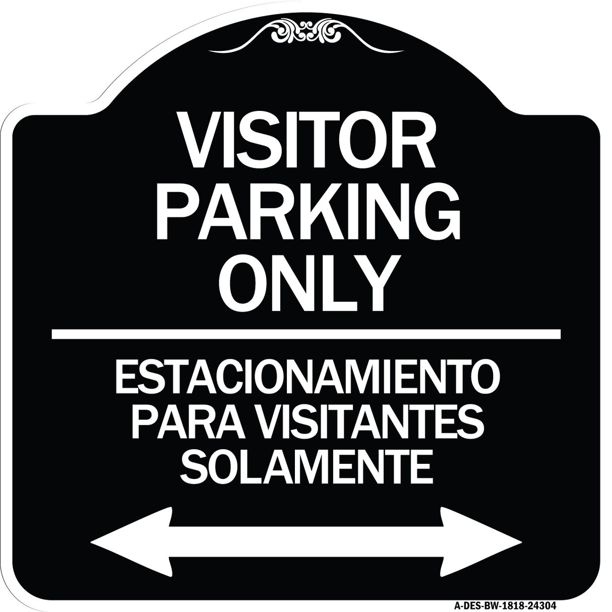 Bilingual Reserved Parking Sign Visitor Parking Only - Estacionamiento Para Visitantes Solamente (With Bidirectional Arrow)