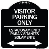 Bilingual Reserved Parking Sign Visitor Parking Only - Estacionamiento Para Visitantes Solamente (With Bidirectional Arrow)