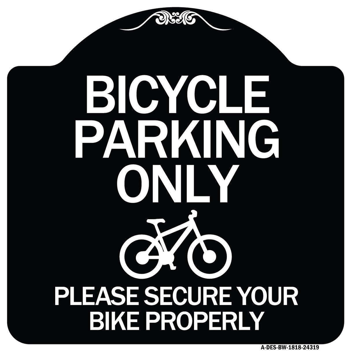 Bicycle Parking Only Please Secure Your Bike Properly Sign