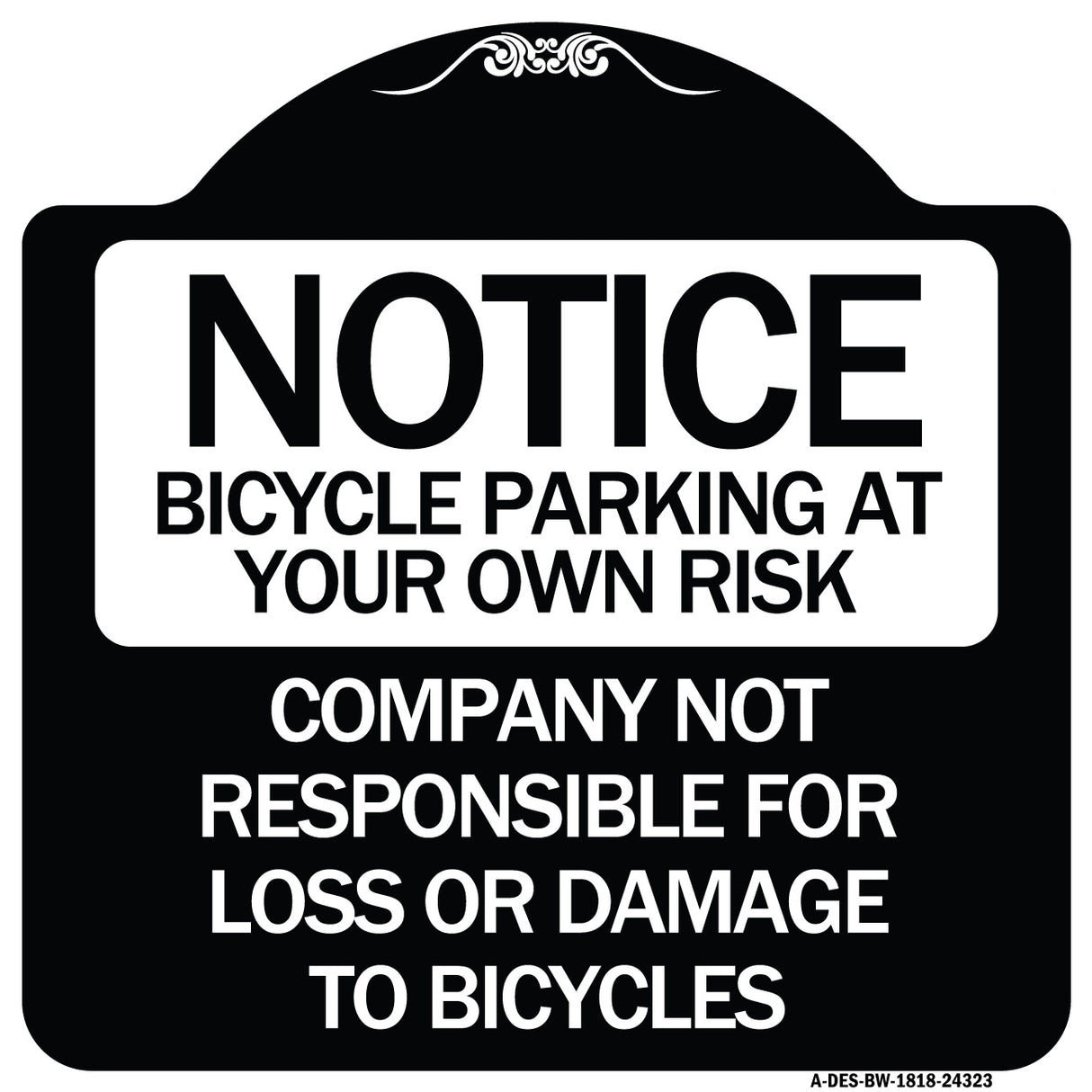 Bicycle Parking at Your Own Risk Company Not Responsible for Loss or Damage to Bicycles