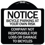 Bicycle Parking at Your Own Risk Company Not Responsible for Loss or Damage to Bicycles