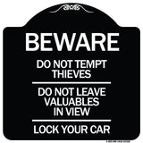 Beware Do Not Tempt Thieves - Do Not Leave Valuables in View - Lock Your Car