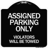 Assigned Parking Only Violators Will Be Towed