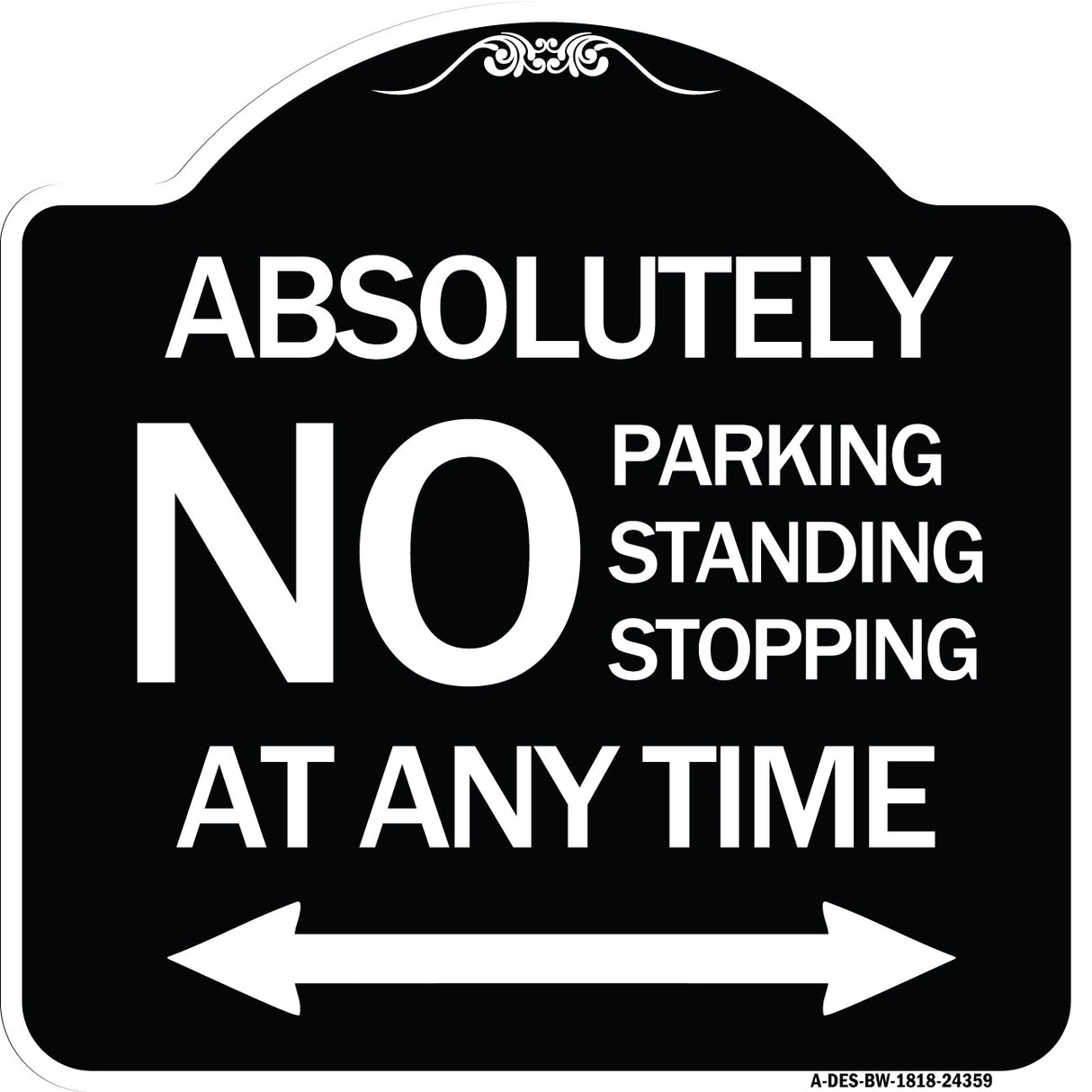 Absolutely No Parking Standing or Stopping at Anytime with Bidirectional Arrow