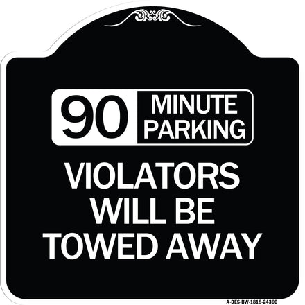 90 Minute Parking Violators Will Be Towed Away