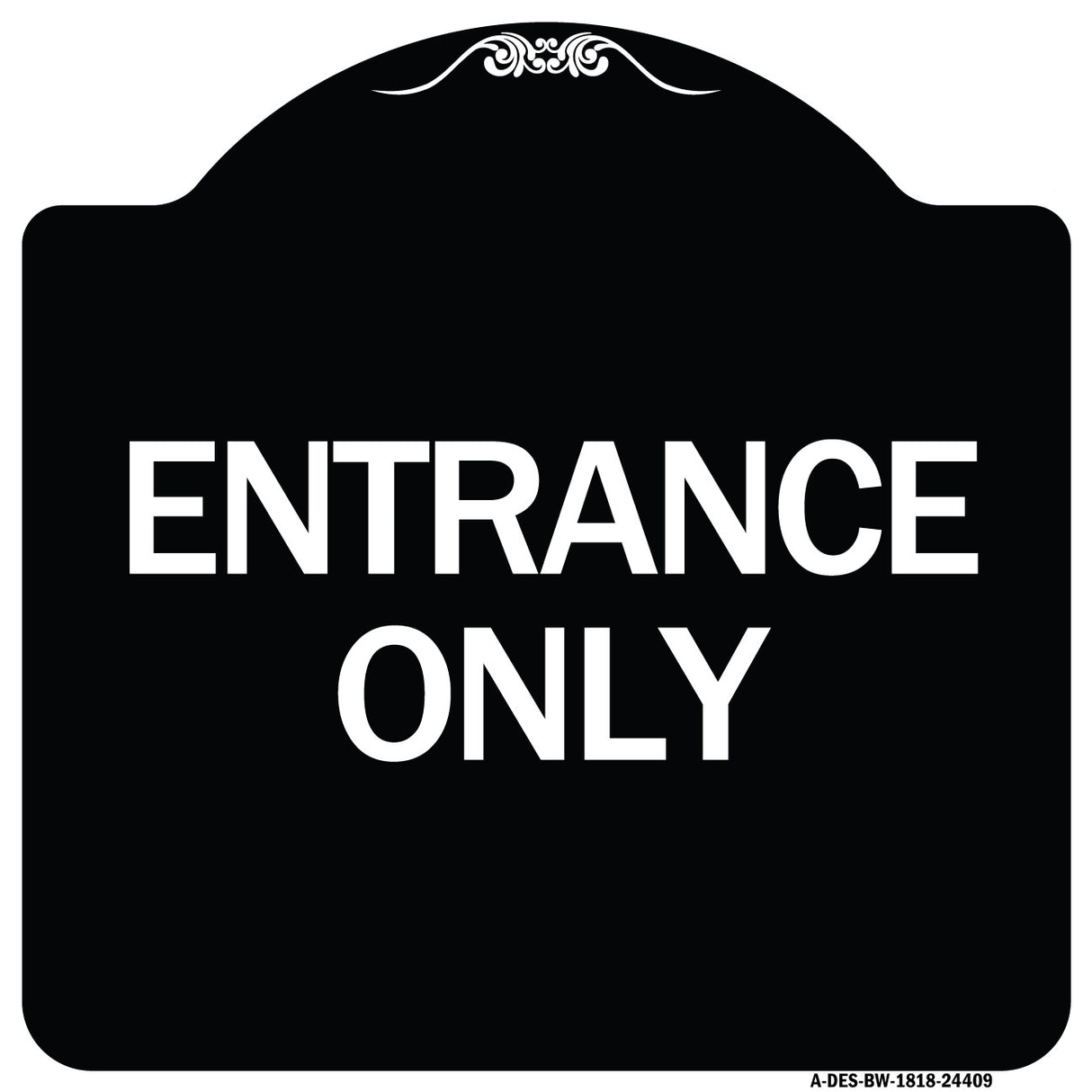 Traffic Entrance Sign Entrance Only