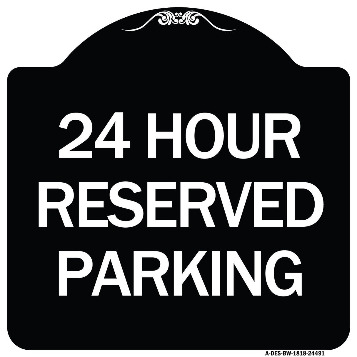 24 Hour Reserved Parking