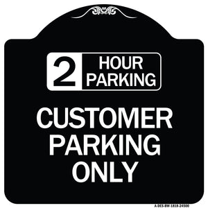 2 Hour Parking - Customer Parking Only