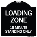 Loading Zone 15 Minutes Standing Only