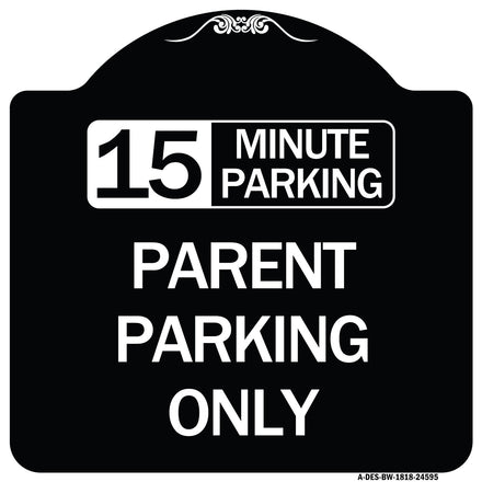 15 Minute Parking Parent Parking Only