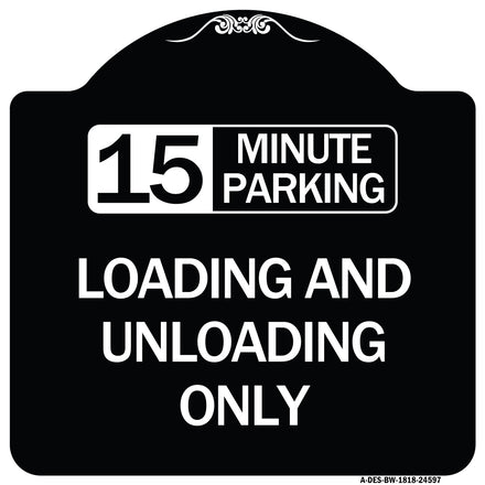 15 Minute Parking Loading and Unloading Only