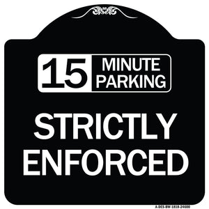 15 Minute Parking - Strictly Enforced