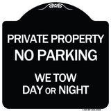 Private Property No Parking We Tow Day or Night